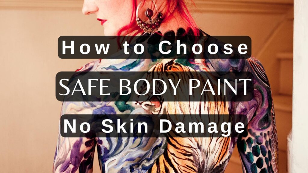 How To Choose Safe Body Paint No Skin Damage Metastate Paint