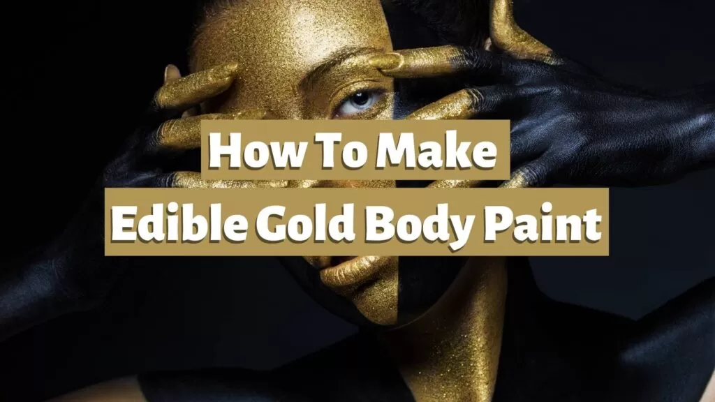 how_to_make_edible_gold_body_paint
