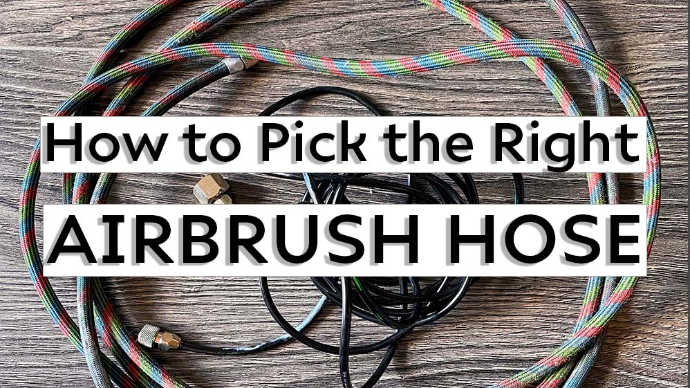 how_to_pick_the_right_airbrush_hose